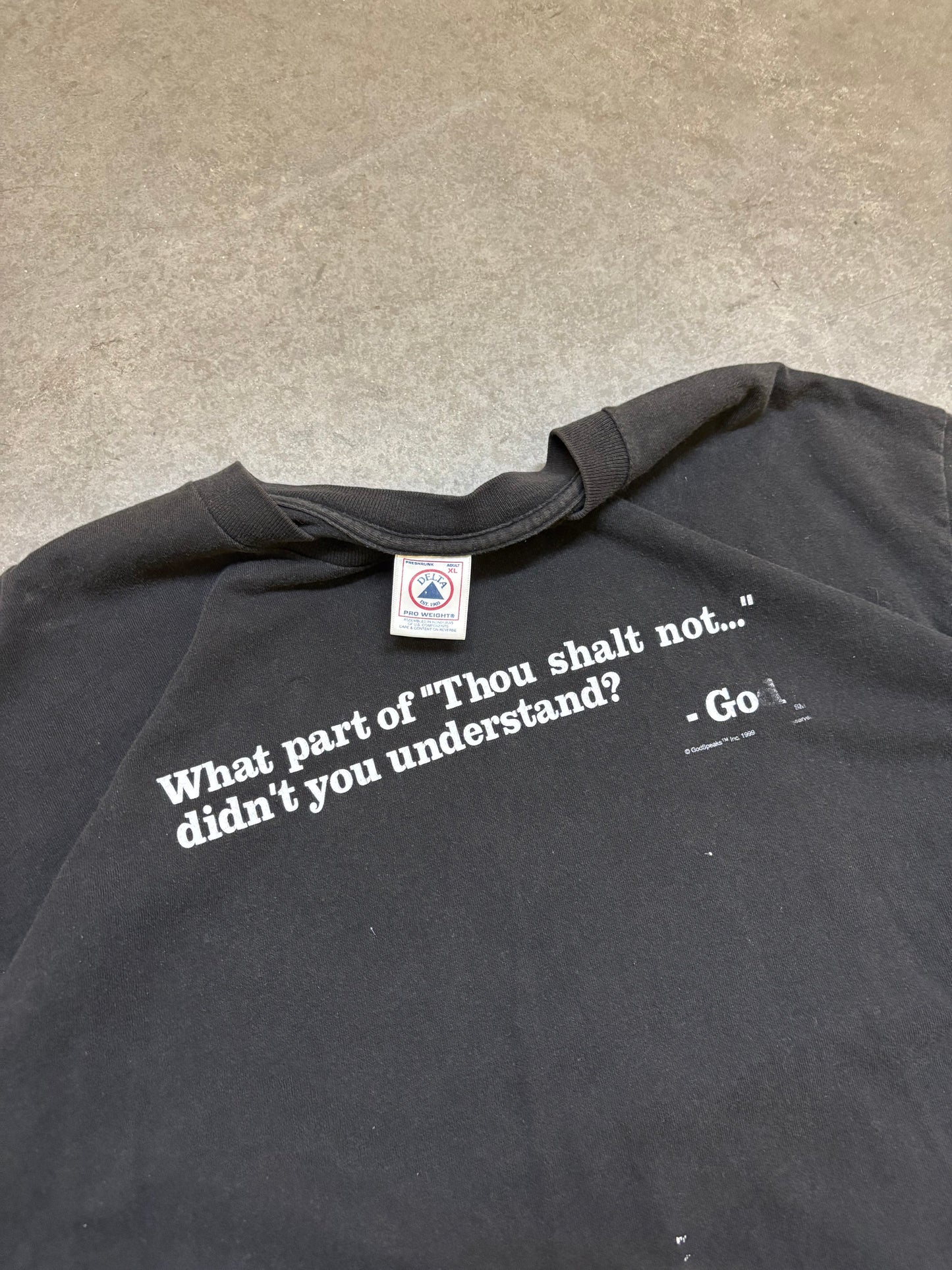 1999 "What part of 'thou shall not' do you not understand?" Tee - XL